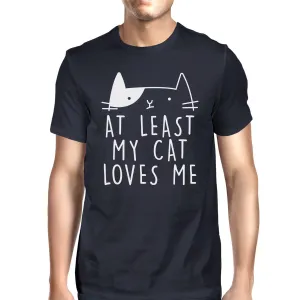 At Least My Cat Loves Men's Navy T-shirt Funny Quote Trendy Graphic