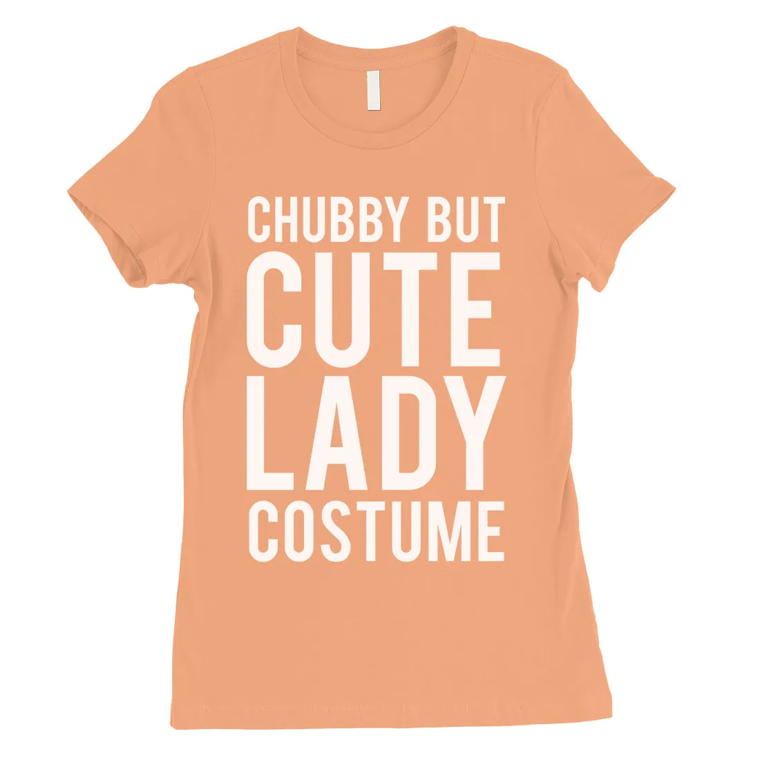 Chubby But Cute Lady Costume Womens T-Shirt