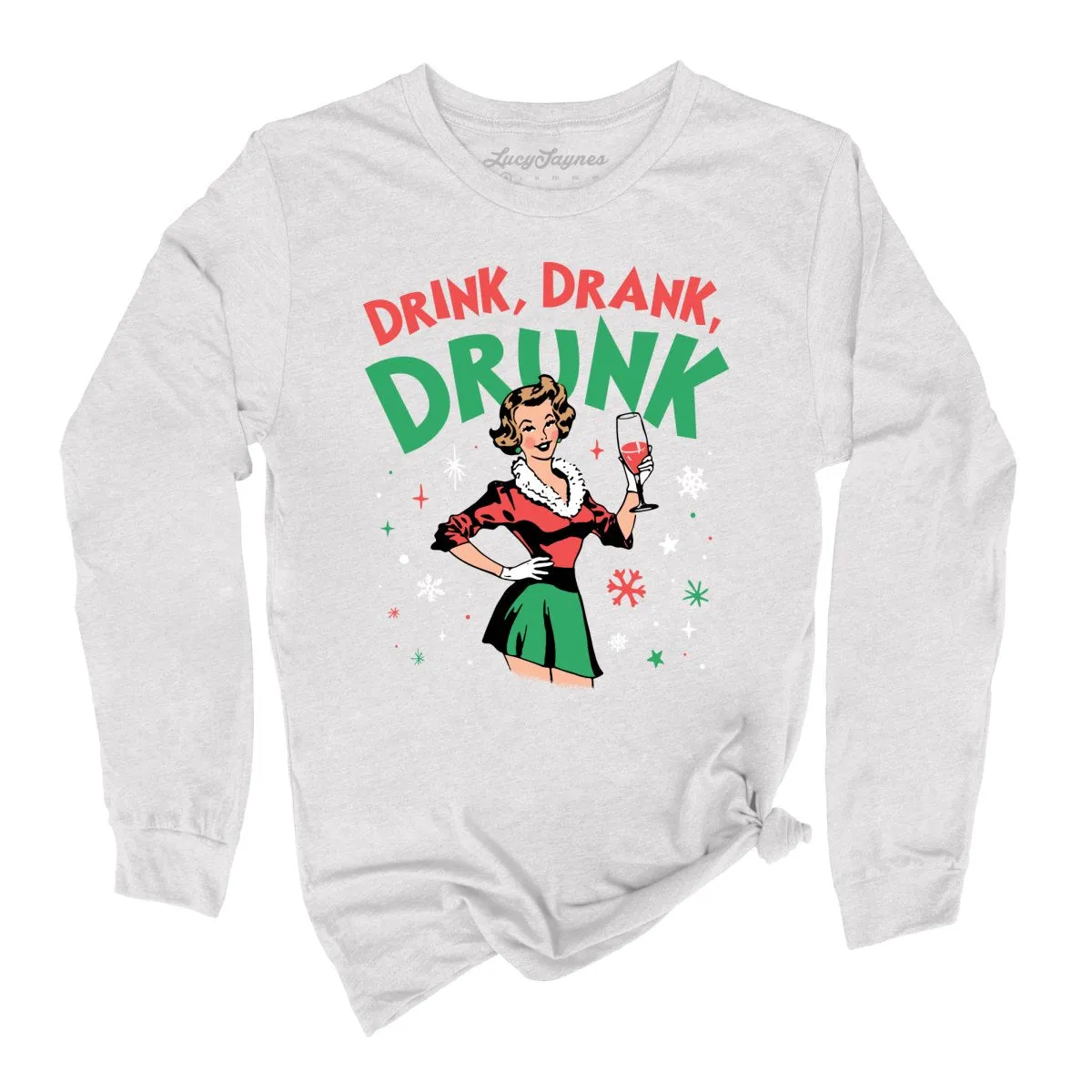 Drink Drank Drunk Long Sleeve Tee