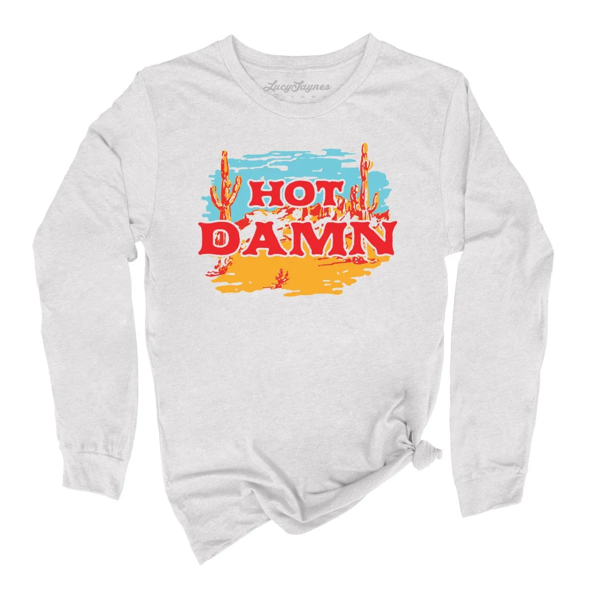 Hot Damn Long Sleeve Tee