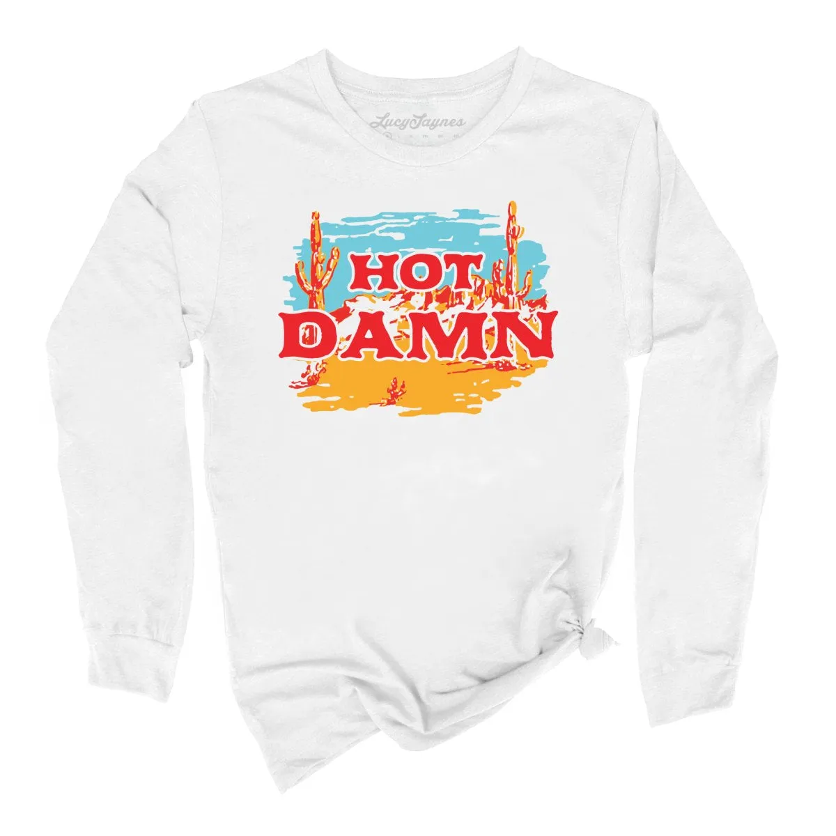 Hot Damn Long Sleeve Tee