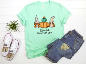 I Love Fall Gnome Matter What #1, Fall Shirt, Autumn Shirt, Fall Tee, Popular Shirt, Gnome Shirt