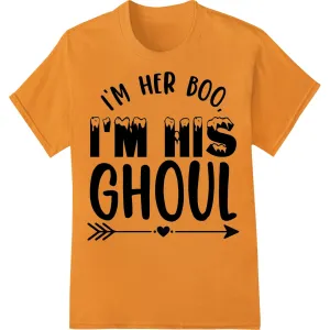 I'm Her Boo, I'm His Ghoul - Spooky Couple's Halloween Shirt