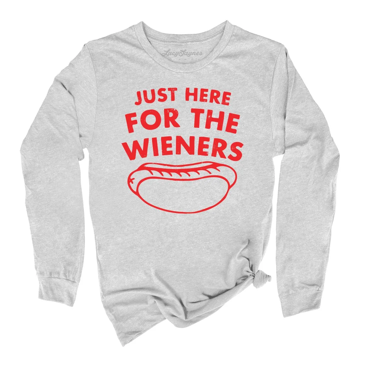 Just Here For The Wieners Long Sleeve Tee